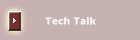 Tech Talk